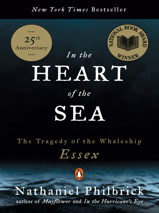 Title details for In the Heart of the Sea by Nathaniel Philbrick - Available